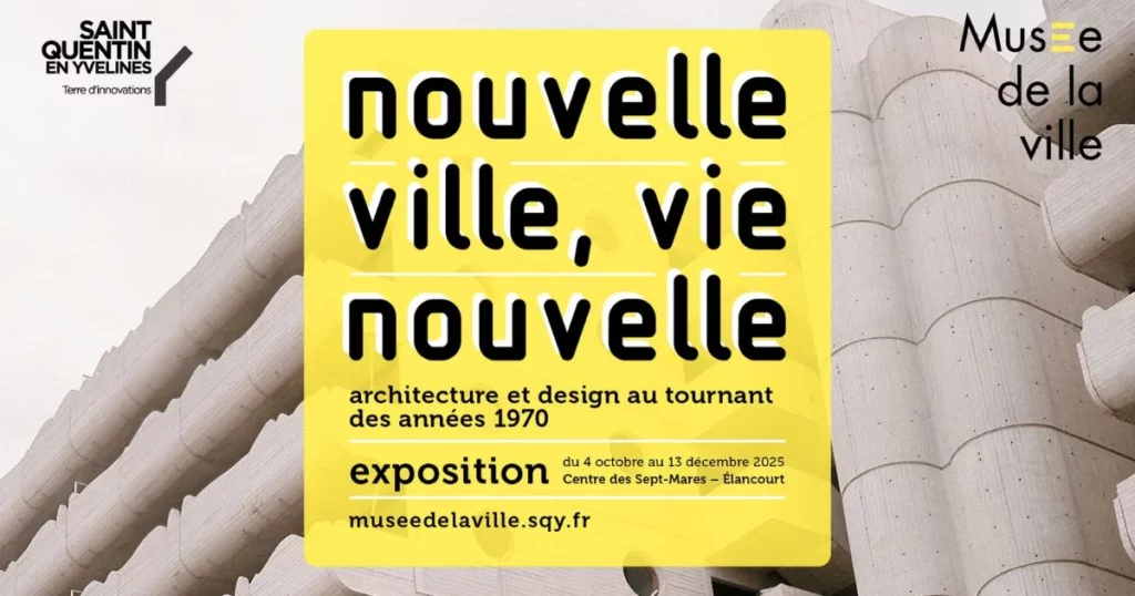 Exposition "Nouvelle ville, vie nouvelle ! Architecture et design au tournant des années 1970" 21 Exposition "Nouvelle ville, vie nouvelle"