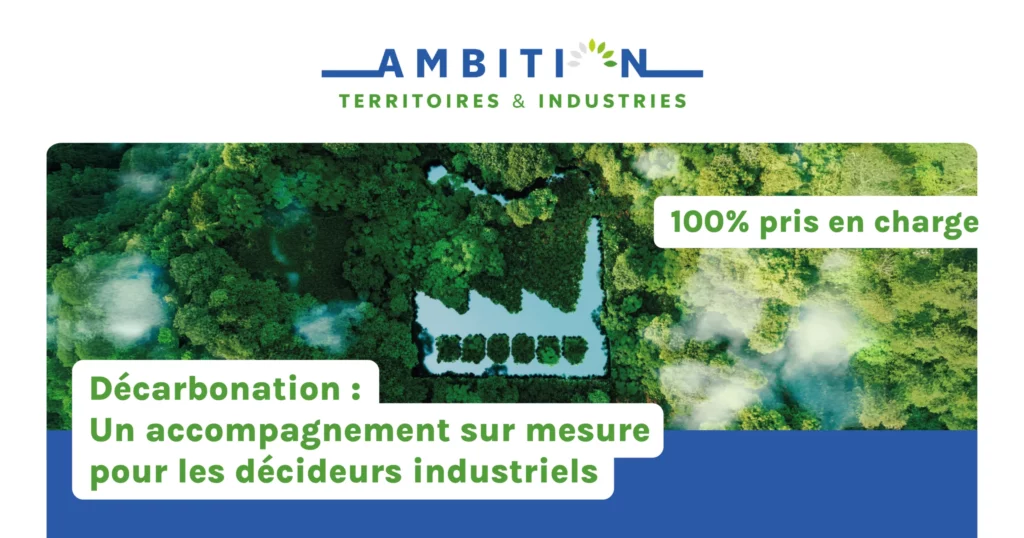 Ambition Territoires & Industries : pour une industrie compétitive et décarbonée 1 Ambition Territoires & Industries : pour une industrie compétitive et décarbonée