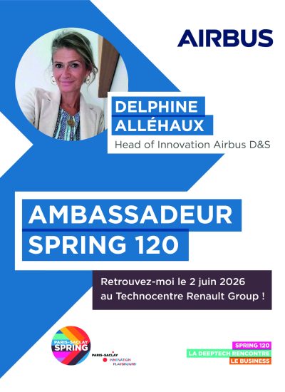 Paris-Saclay SPRING 2026 : La deeptech rencontre le business 18 Delphine Alléhaux, Head of Innovation Airbus D&S, Airbus D&S