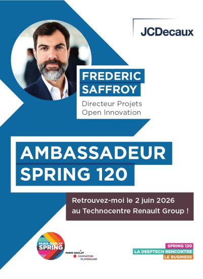 Paris-Saclay SPRING 2026 : La deeptech rencontre le business 22 Frederic Saffroy JCDecaux