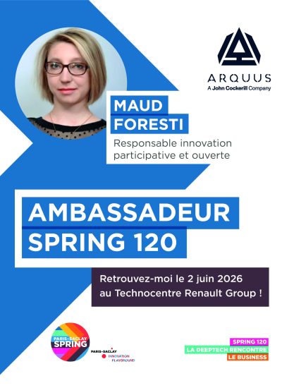 Paris-Saclay SPRING 2026 : La deeptech rencontre le business 10 Maud Foresti, Responsable innovation participative et ouverte, ARQUUS